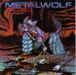 Metalwolf : Down to the Wire
